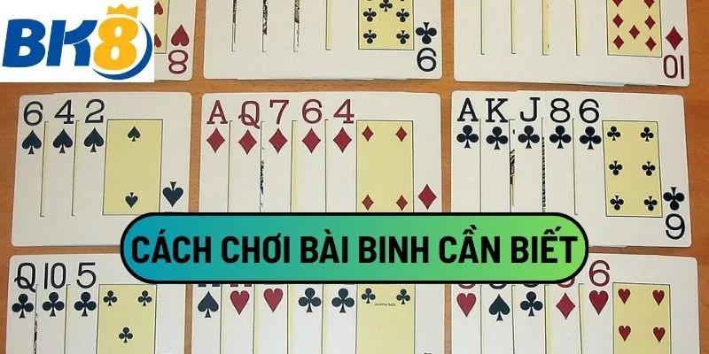 Cách chơi bài binh cần biết