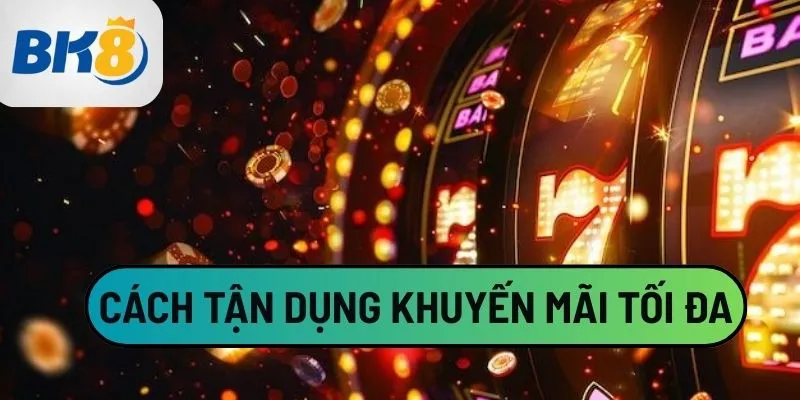 Cách tận dụng khuyến mãi tối đa