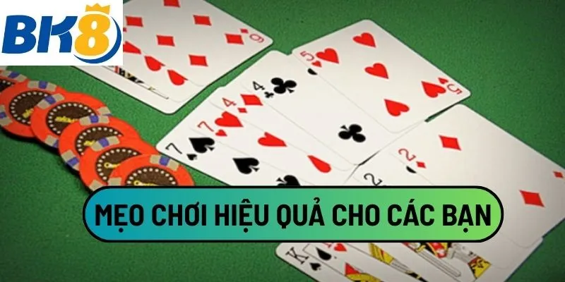 Mẹo chơi hiệu quả cho các bạn