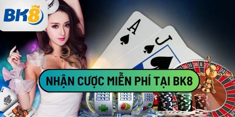 Nhận Cược Miễn Phí: Bí Kíp Khám Phá Cơ Hội Thắng Lớn