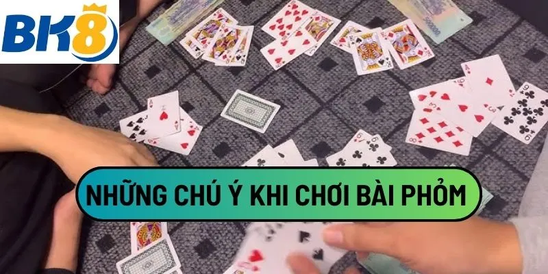 Những chú ý khi chơi bài phỏm
