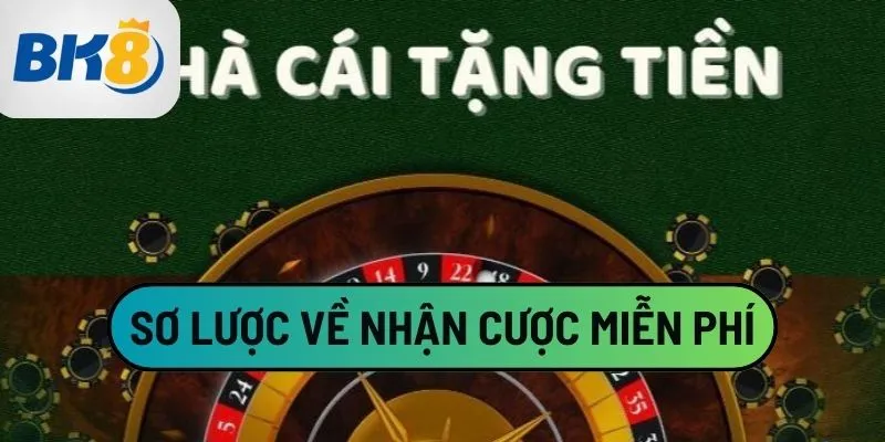 Sơ lược về nhận cược miễn phí